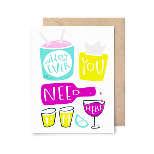 Whatever You Need Sympathy Card